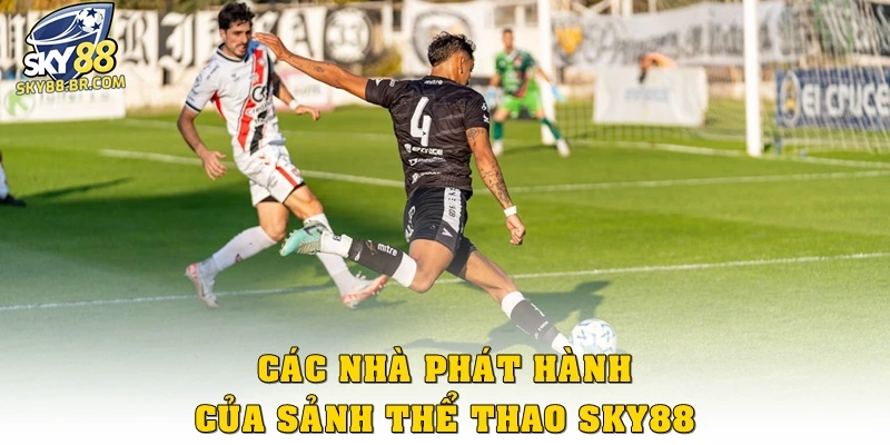 Thể Thao Sky88 2 Các nhà phát hành của Thể thao Sky88