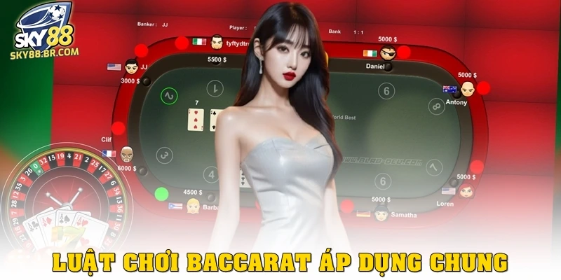 Luật chơi Baccarat áp dụng chung
