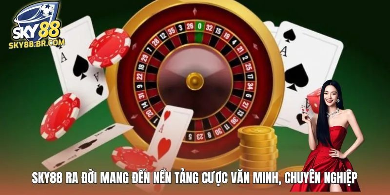 SKY88 ra đời mang đến nền tảng cược văn minh, chuyên nghiệp