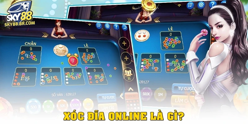 Xóc đĩa online là gì?